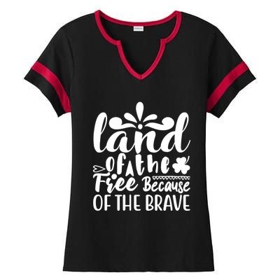 4th Of July Gift Funny Gift Land Of The Free Because Of The Brave Gift Ladies Halftime Notch Neck Tee