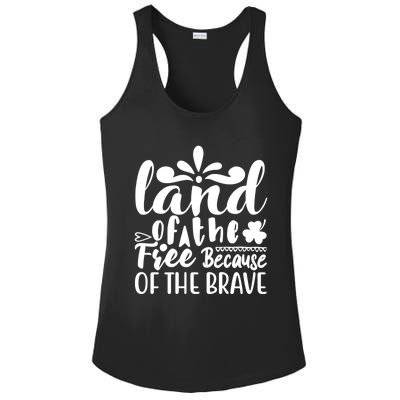 4th Of July Gift Funny Gift Land Of The Free Because Of The Brave Gift Ladies PosiCharge Competitor Racerback Tank