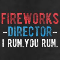 4th Of July Fireworks Director I Run You Run Garment-Dyed Fleece Hoodie