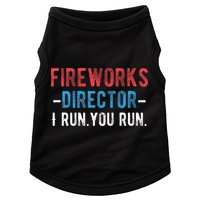 4th Of July Fireworks Director I Run You Run Doggie Tank