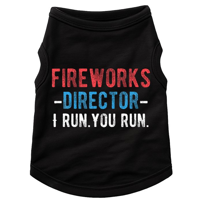 4th Of July Fireworks Director I Run You Run Doggie Tank