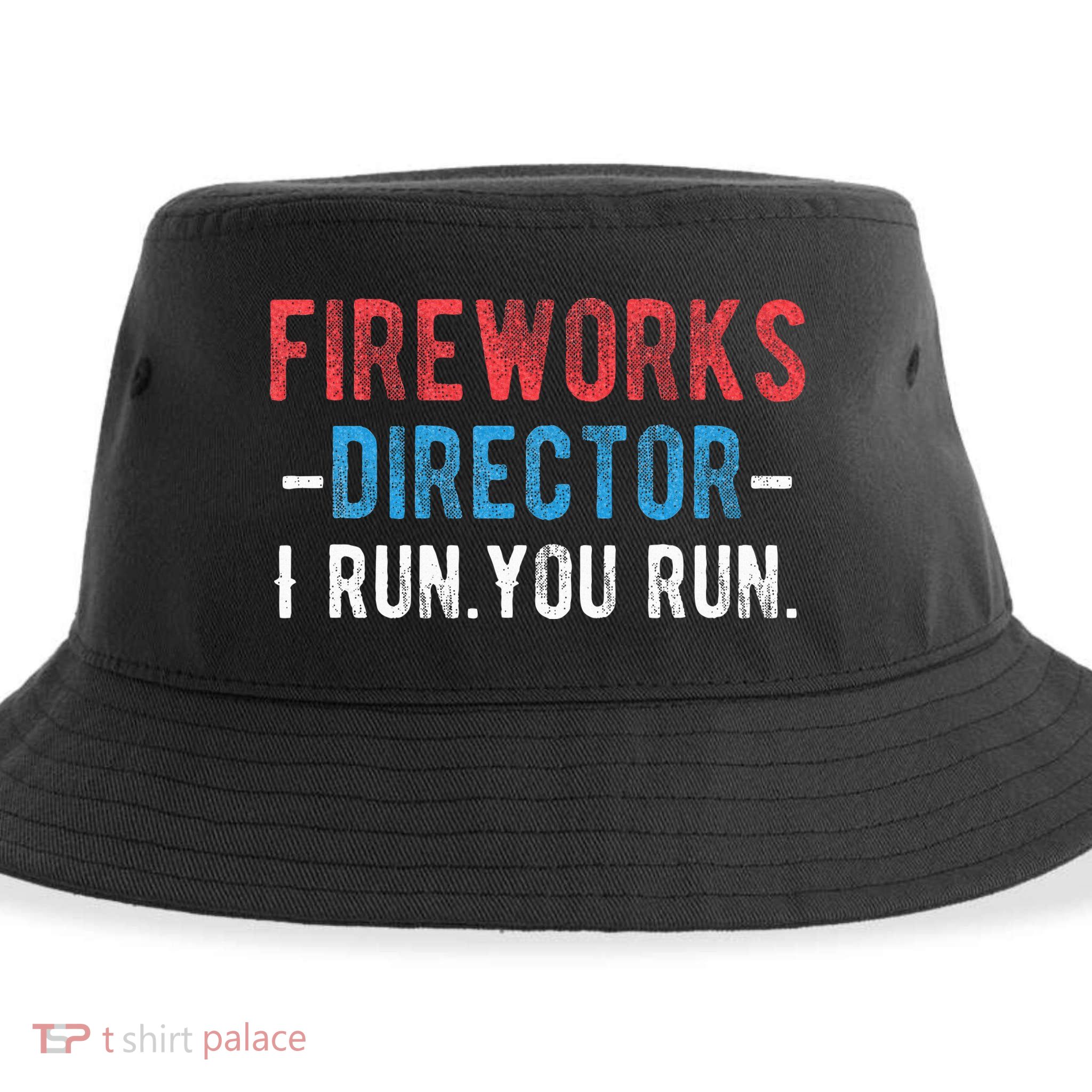 4th Of July Fireworks Director I Run You Run Sustainable Bucket Hat