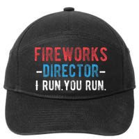 4th Of July Fireworks Director I Run You Run 7-Panel Snapback Hat