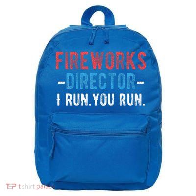 4th Of July Fireworks Director I Run You Run 16 in Basic Backpack