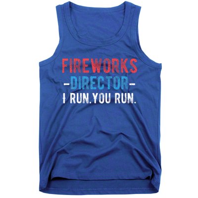 4th Of July Fireworks Director I Run You Run Tank Top