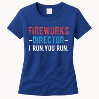4th Of July Fireworks Director I Run You Run Womens T-Shirt