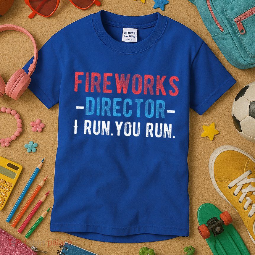 4th Of July Fireworks Director I Run You Run Kids T-Shirt