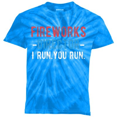 4th Of July Fireworks Director I Run You Run Kids Tie-Dye T-Shirt