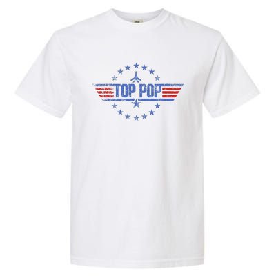 4th Of July Funny Family Patriotic Top Pop Fathers Day Garment-Dyed Heavyweight T-Shirt