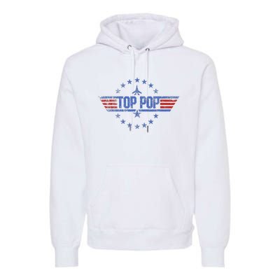 4th Of July Funny Family Patriotic Top Pop Fathers Day Premium Hoodie