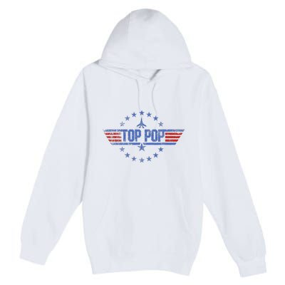 4th Of July Funny Family Patriotic Top Pop Fathers Day Premium Pullover Hoodie