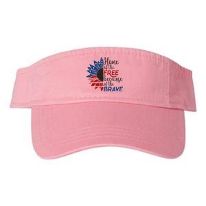 4th Of July Armed Forces Day Home Of The Free Because Brave Meaningful Gift Valucap Bio-Washed Visor