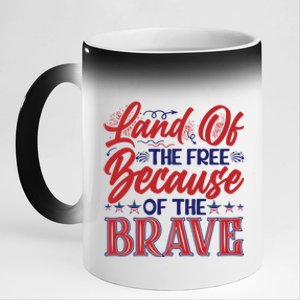 4th Of July Land Of The Free Because The Brave Patriotic Great Gift 11oz Black Color Changing Mug