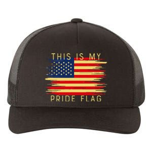 4th of July This Is My Pride Flag USA American Patriotic Yupoong Adult 5-Panel Trucker Hat