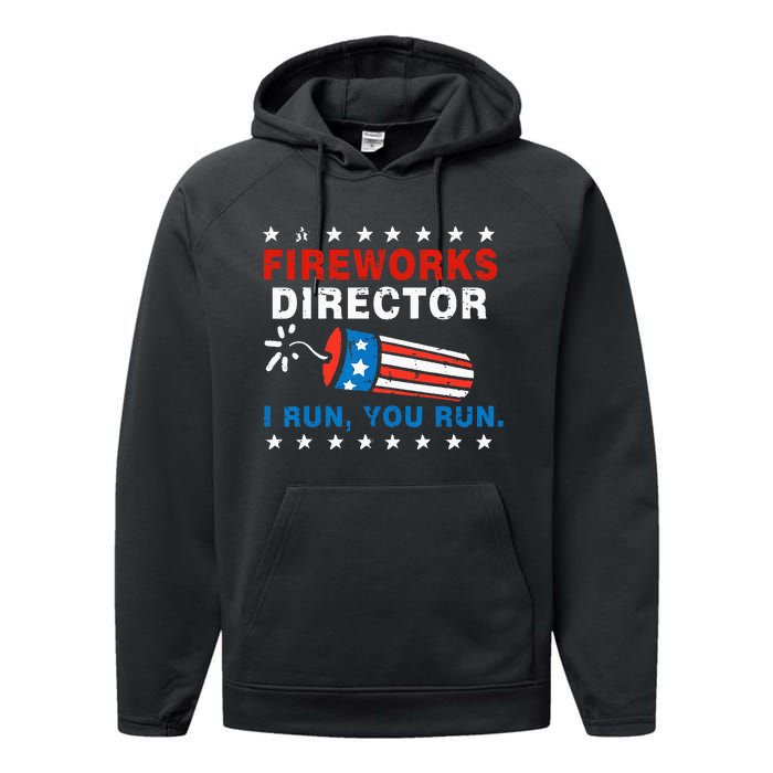 4th Of July Fireworks Director I Run You Run Performance Fleece Hoodie