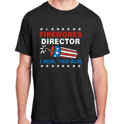 4th Of July Fireworks Director I Run You Run Adult ChromaSoft Performance T-Shirt