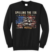 4th Of July Spilling The Tea Since 1773 Tall Sweatshirt