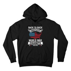 4th Of July Back To Back Undefeated World War Champs Hoodie