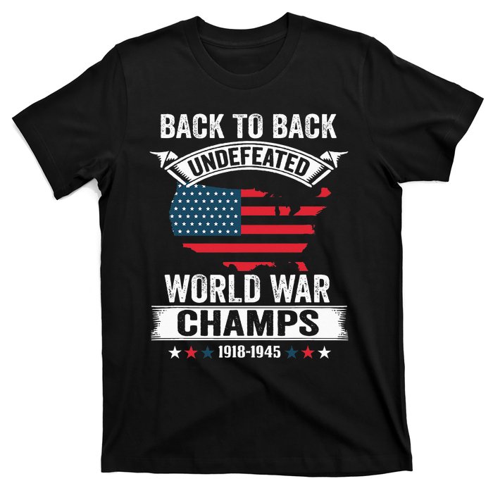 4th Of July Back To Back Undefeated World War Champs T-Shirt