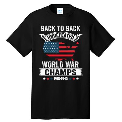 4th Of July Back To Back Undefeated World War Champs Tall T-Shirt