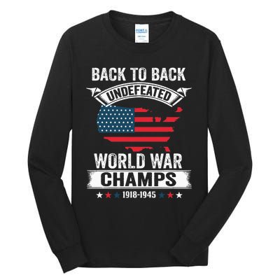 4th Of July Back To Back Undefeated World War Champs Tall Long Sleeve T-Shirt