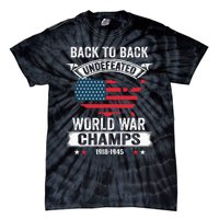 4th Of July Back To Back Undefeated World War Champs Tie-Dye T-Shirt