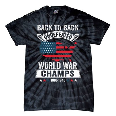 4th Of July Back To Back Undefeated World War Champs Tie-Dye T-Shirt