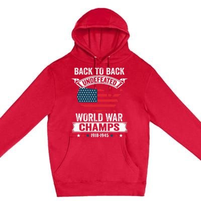 4th Of July Back To Back Undefeated World War Champs Premium Pullover Hoodie