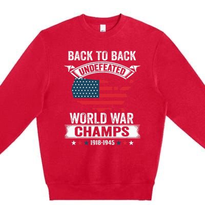 4th Of July Back To Back Undefeated World War Champs Premium Crewneck Sweatshirt