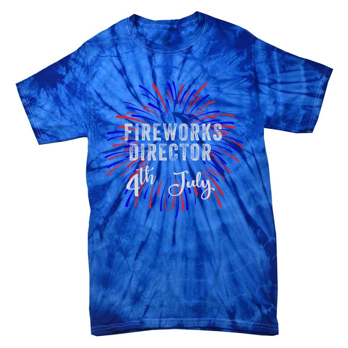 4th Of July Celebration Fireworks Director Gift Tie-Dye T-Shirt