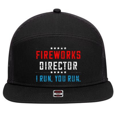 4th Of July Fireworks Director I Run You Run 7 Panel Mesh Trucker Snapback Hat