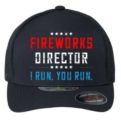 4th Of July Fireworks Director I Run You Run Flexfit Unipanel Trucker Cap