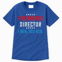 4th Of July Fireworks Director I Run You Run Tall T-Shirt