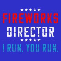 4th Of July Fireworks Director I Run You Run Tall T-Shirt