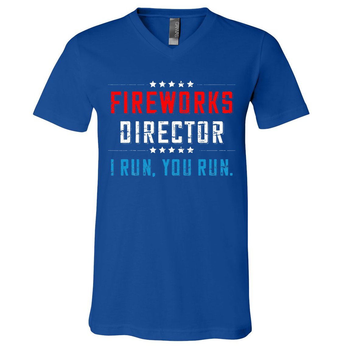 4th Of July Fireworks Director I Run You Run V-Neck T-Shirt