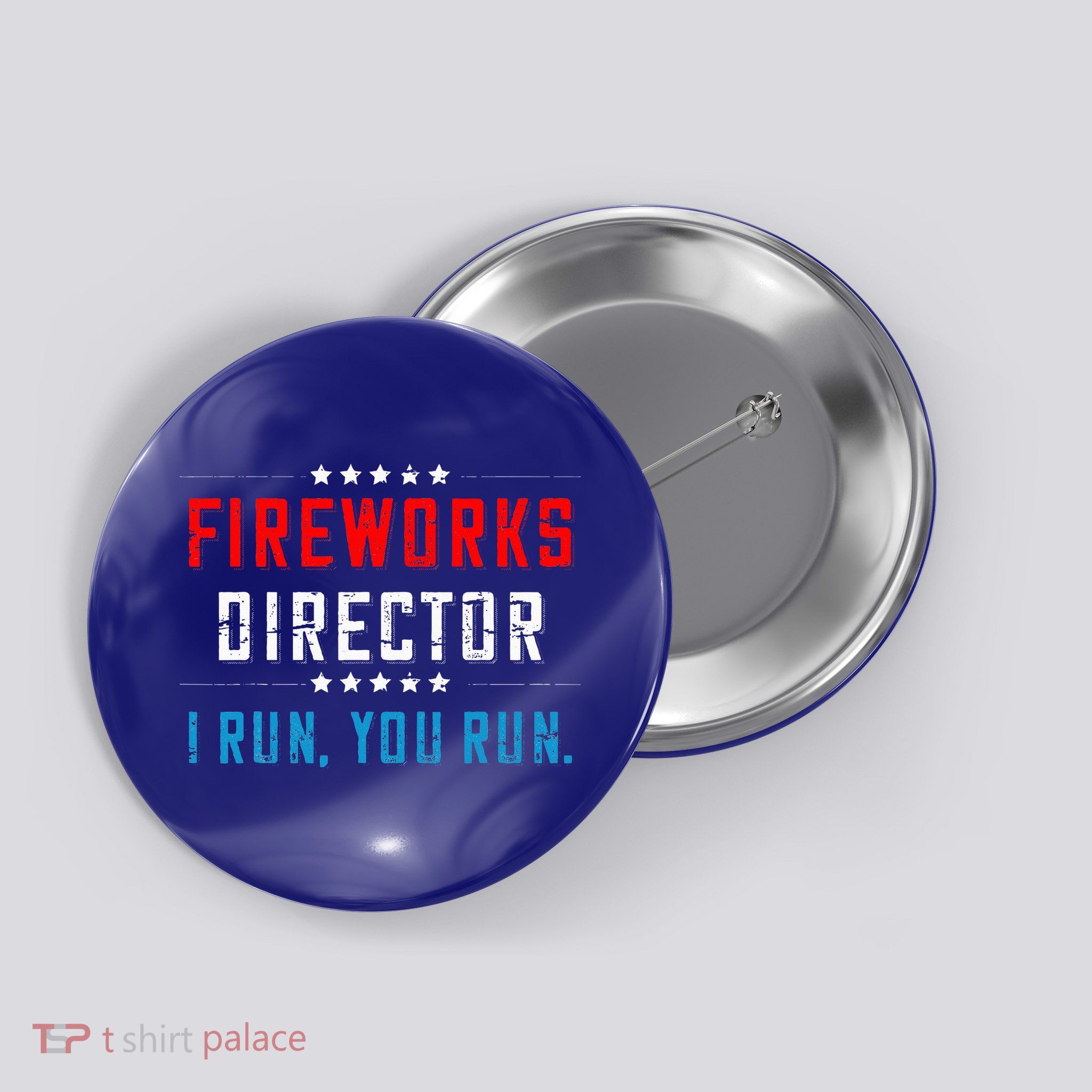 4th Of July Fireworks Director I Run You Run Button