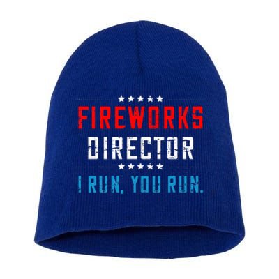 4th Of July Fireworks Director I Run You Run Short Acrylic Beanie