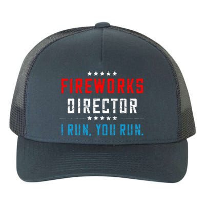 4th Of July Fireworks Director I Run You Run Yupoong Adult 5-Panel Trucker Hat