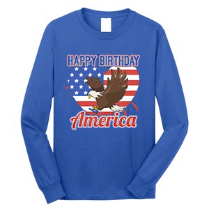 4th Of July Eagle Great Gift Happy Birthday America Gift Long Sleeve Shirt