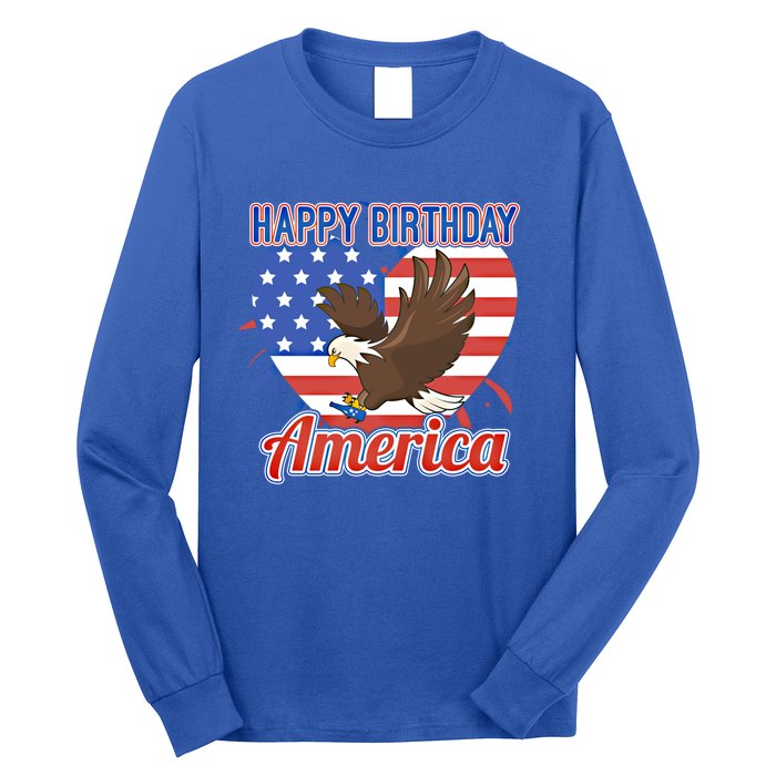 4th Of July Eagle Great Gift Happy Birthday America Gift Long Sleeve Shirt