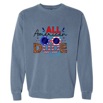 4th Of July Clothes And Accessories All American Dude Gift Garment-Dyed Sweatshirt