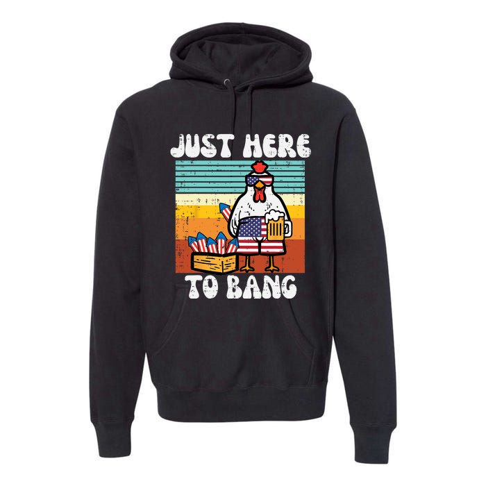 4th Of July Chicken Fireworks Here To Bang Retro America Premium Hoodie