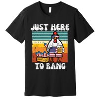 4th Of July Chicken Fireworks Here To Bang Retro America Premium T-Shirt