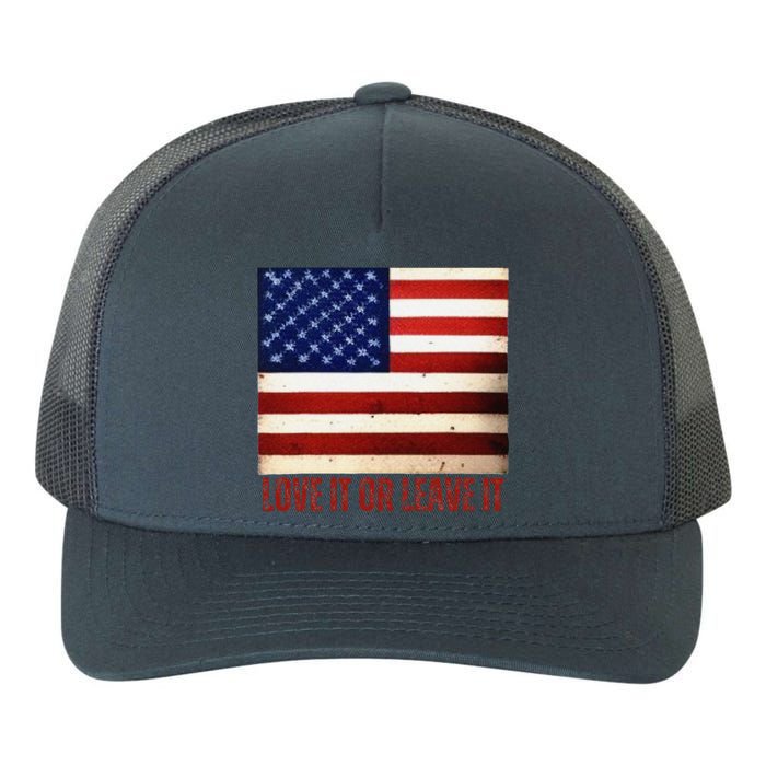 4th Of July Usa Flag Patriotic Love It Or Leave It Yupoong Adult 5-Panel Trucker Hat