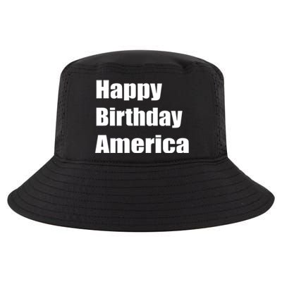 4th Of July Funny Sarcastic Happy Birthday America Usa Cool Gift Cool Comfort Performance Bucket Hat