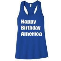 4th Of July Funny Sarcastic Happy Birthday America Usa Cool Gift Women's Racerback Tank