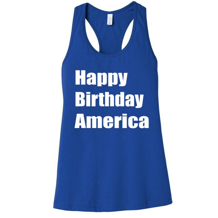 4th Of July Funny Sarcastic Happy Birthday America Usa Cool Gift Women's Racerback Tank