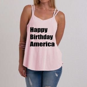 4th Of July Funny Sarcastic Happy Birthday America Usa Cool Gift Women's Strappy Tank