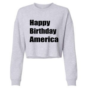 4th Of July Funny Sarcastic Happy Birthday America Usa Cool Gift Cropped Pullover Crew