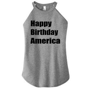 4th Of July Funny Sarcastic Happy Birthday America Usa Cool Gift Women's Perfect Tri Rocker Tank